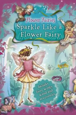 Cover of Sparkle Like a Flower Fairy