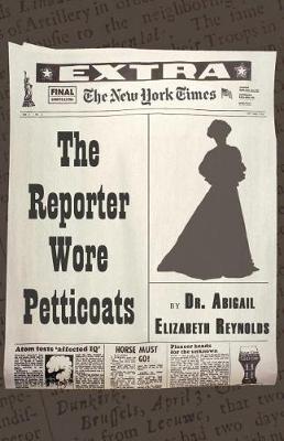 Book cover for The Reporter Wore Petticoats