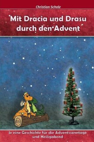 Cover of Mit Dracia und Drasu durch den Advent