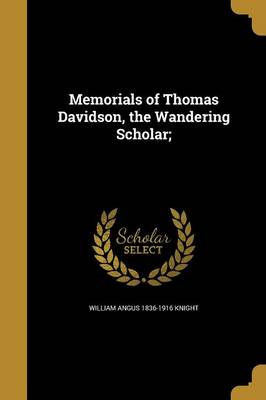 Book cover for Memorials of Thomas Davidson, the Wandering Scholar;