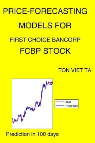 Cover of Price-Forecasting Models for First Choice Bancorp FCBP Stock