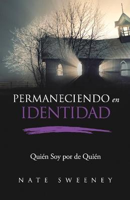 Book cover for Permaneciendo en Identidad (Abiding In Identity)