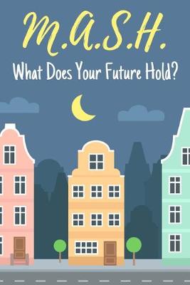 Book cover for M.A.S.H. What Does Your Future Hold?