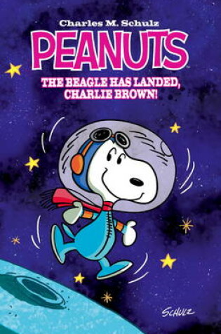Cover of Peanuts The Beagle Has Landed, Charlie Brown Original Graphic Novel