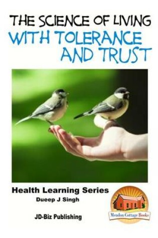 Cover of The Science of Living with Tolerance and Trust