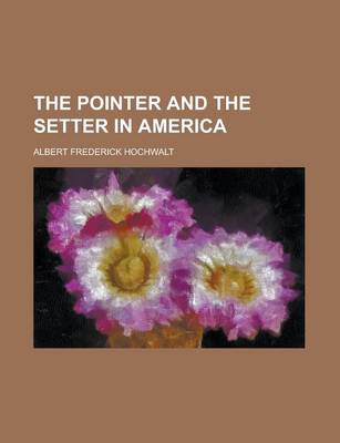 Book cover for The Pointer and the Setter in America