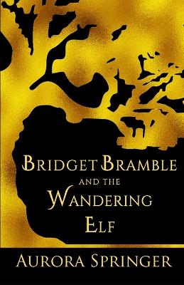 Book cover for Bridget Bramble and the Wandering Elf