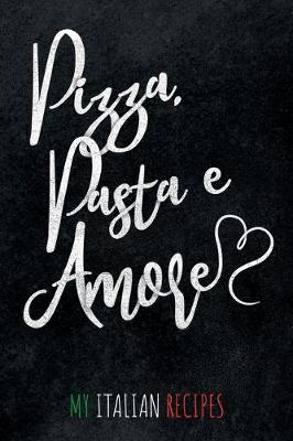 Book cover for Pizza Pasta e Amore My Italian Recipes