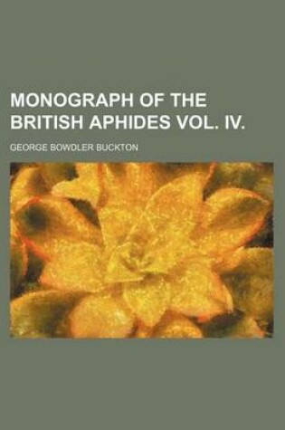 Cover of Monograph of the British Aphides Vol. IV.