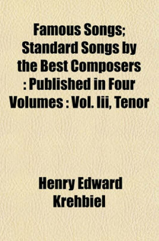 Cover of Famous Songs; Standard Songs by the Best Composers