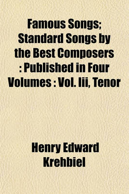 Book cover for Famous Songs; Standard Songs by the Best Composers