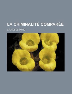 Book cover for La Criminalite Comparee