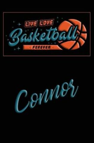 Cover of Live Love Basketball Forever Connor