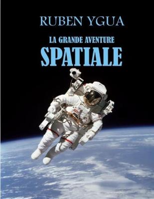 Book cover for La Grande Aventure Spatiale