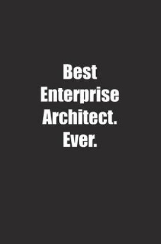 Cover of Best Enterprise Architect. Ever.