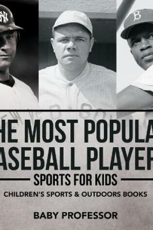 Cover of The Most Popular Baseball Players - Sports for Kids Children's Sports & Outdoors Books