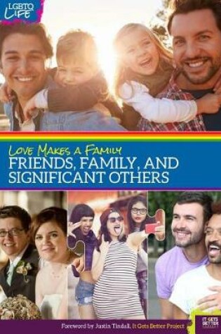 Cover of Love Makes a Family: Friends, Family, and Significant Others