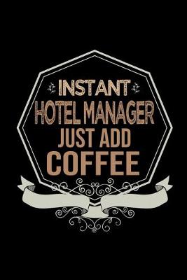 Book cover for Instant hotel manager. Just add coffee