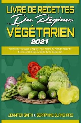 Cover of Livre De Recettes Du Regime Vegetarien 2021