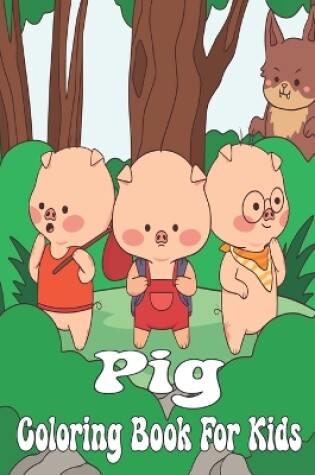 Cover of Pig Coloring Book For Kids