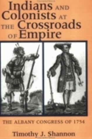 Cover of Indians and Colonists at the Crossroads of Empire