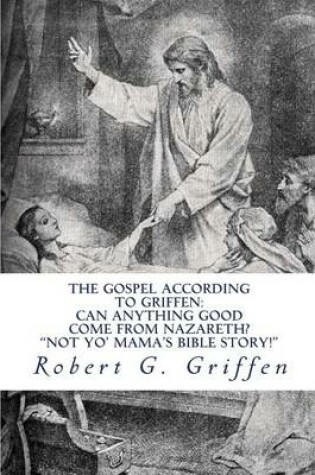Cover of The Gospel According to Griffen