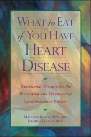 Cover of What to Eat if You Have Heart Disease