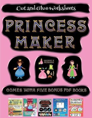 Book cover for Cut and Glue Worksheets (Princess Maker - Cut and Paste)