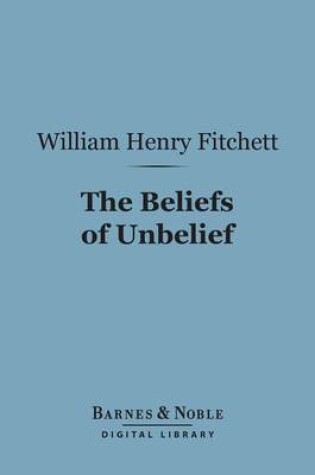 Cover of The Beliefs of Unbelief (Barnes & Noble Digital Library)