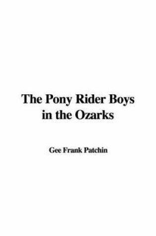 Cover of The Pony Rider Boys in the Ozarks