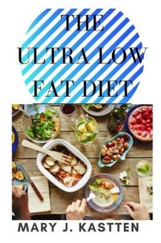 Cover of The Ultra Low Fat Diet