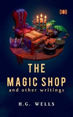 Book cover for The Magic Shop and Other Writings