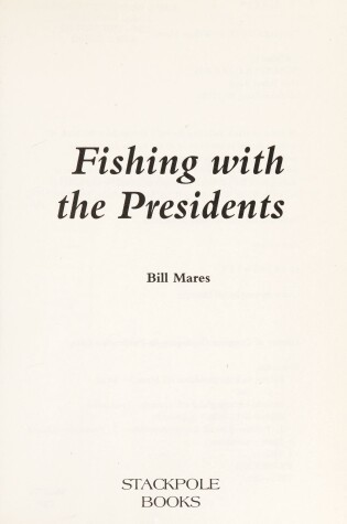 Cover of Fishing with the Presidents