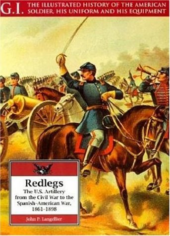 Book cover for Redlegs: the Us Artillery from the Civil War to the Spanish-american War, 1861-98: G.i. Series Vol11