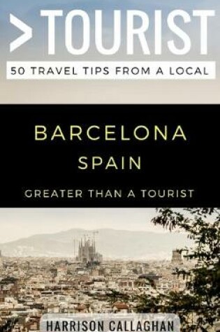 Cover of Greater Than a Tourist- Barcelona Spain