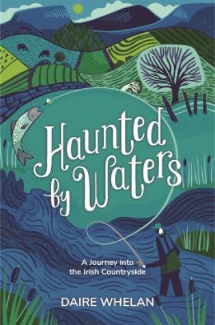 Cover of Haunted by Waters: A Journey into the Irish Countryside
