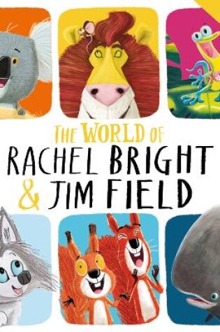 Cover of The Lion Inside and Other Stories: The World of Rachel Bright and Jim Field
