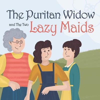 Book cover for The Puritan Widow and The Two Lazy Maids