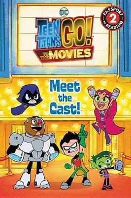 Book cover for Teen Titans Go!: To the Movies: Meet the Cast!