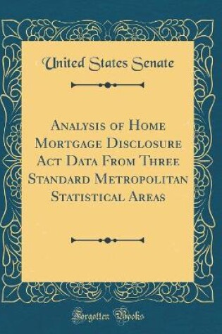 Cover of Analysis of Home Mortgage Disclosure Act Data From Three Standard Metropolitan Statistical Areas (Classic Reprint)