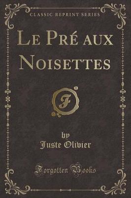 Book cover for Le Pré Aux Noisettes (Classic Reprint)