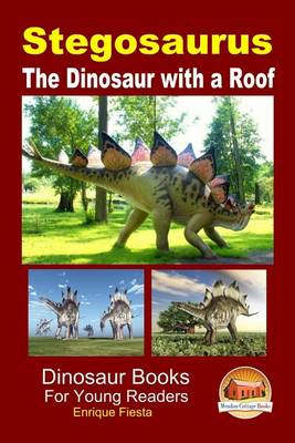 Book cover for Stegosaurus - The Dinosaur with a Roof