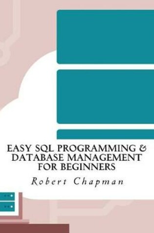 Cover of Easy SQL Programming & Database Management for Beginners