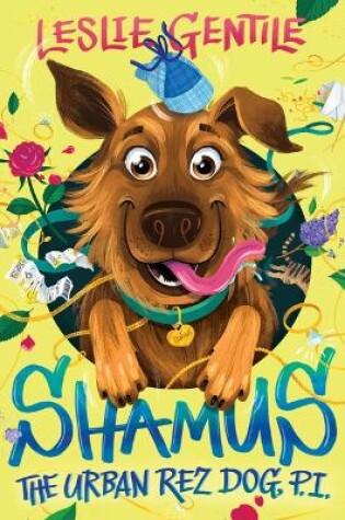 Cover of Shamus the Urban Rez Dog, P.I.