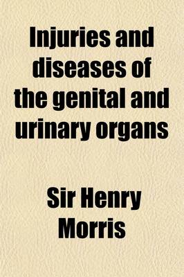Book cover for Injuries and Diseases of the Genital and Urinary Organs