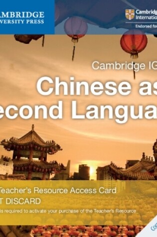 Cover of Cambridge IGCSE™ Chinese as a Second Language Digital Teacher’s Resource Access Card