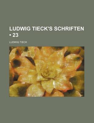 Book cover for Ludwig Tieck's Schriften (23)