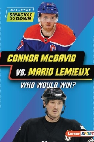 Cover of Connor McDavid vs. Mario Lemieux