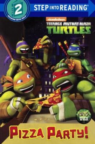 Cover of Teenage Mutant Ninja Turtles Pizza Party!