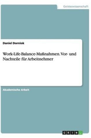 Cover of Work-Life-Balance-Massnahmen. Vor- und Nachteile fur Arbeitnehmer